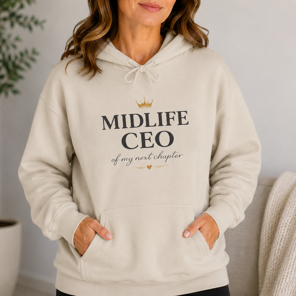 Midlife CEO Hoodie | Empowering Next Chapter Sweatshirt, Midlife Women's Apparel